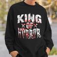 Horror Movie Scary King Of Horror Men Fathers Day King Sweatshirt Gifts for Him