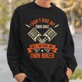 Funny I Dont Ride My Own Bike But I Do Ride My Own Biker Sweatshirt Gifts for Him