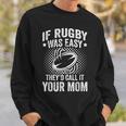 Funny If Rugby Was Easy Rugby Player Sweatshirt Gifts for Him