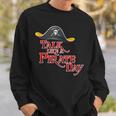 International Pirate Day Costume Talk Like A Pirate Sweatshirt Gifts for Him