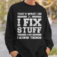 Funny Mechanic Dad For Men Thats What I Do I Fix Stuff Sweatshirt Gifts for Him