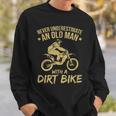 Funny Motocross Never Underestimate Sweatshirt Gifts for Him