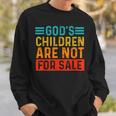 Funny Quotes Gods Children Are Not For Sale Men Women Quotes Sweatshirt Gifts for Him