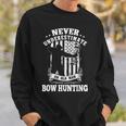 Never Underestimate An Archery Bow Hunting Man Sweatshirt Gifts for Him