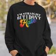 Gay Pride Support Im Straight But I Dont Hate Sweatshirt Gifts for Him