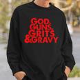 God Guns Grits & Gravy Sweet Southern Style Sweatshirt Gifts for Him