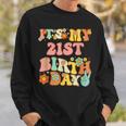 Groovy Its My 21St Birthday Cute 21St Birthday Sweatshirt Gifts for Him