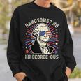 Handsome No Im Georgeous George Washington 4Th Of July 1776 1776 Funny Gifts Sweatshirt Gifts for Him