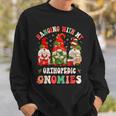 Hanging With My Orthopedic Gnomies Christmas Rn Ortho Nurse Sweatshirt Gifts for Him