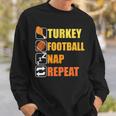 Happy Thanksgiving Turkey Football Nap Repeat Football Sweatshirt Gifts for Him