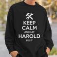 Harold Fix Quote Funny Birthday Personalized Name Gift Idea Sweatshirt Gifts for Him