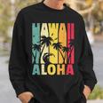 Hawaii Aloha State Vintage Retro Hawaiian Islands Gift Sweatshirt Gifts for Him
