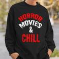 HorrorHorror Movies And Chill Movies Sweatshirt Gifts for Him