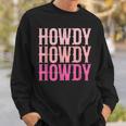 Howdy Cute Country Western Southern Cowgirl Rodeos Sweatshirt Gifts for Him