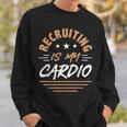 Hr Manager Recruiting Is My Cardio Human Resource Sweatshirt Gifts for Him