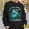 Husband Father Fishing Legend Funny Fisherman Quote Dad Joke Sweatshirt Gifts for Him