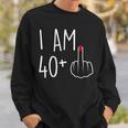 I Am 40 Plus 1 Middle Finger For A 41St Birthday Sweatshirt Gifts for Him
