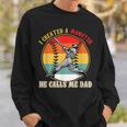 I Created A Monster He Call Me Dad Baseball Fathers Day Sweatshirt Gifts for Him