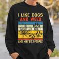 I Like Dogs And Weed And Maybe 3 People Weed Funny Gifts Sweatshirt Gifts for Him