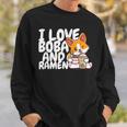 I Love Boba For Milk Tea Lover And Ramen For Food Lover Gift Sweatshirt Gifts for Him