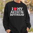 I Love My Autistic Boyfriend I Heart My Autistic Boyfriend Sweatshirt Gifts for Him