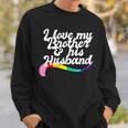 I Love My Brother & His Husband Gay Sibling Pride Lgbtq Bro Sweatshirt Gifts for Him