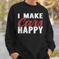 I Make Cars Happy Auto Detailer Car Detailing Cars Funny Gifts Sweatshirt Gifts for Him