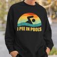 I Pee In Pools Retro Vacation Humor Swimming I Pee In Pools Sweatshirt Gifts for Him