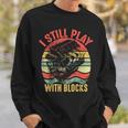 I Still Play With Blocks Retro Vintage Car Mechanic Gift Mechanic Funny Gifts Funny Gifts Sweatshirt Gifts for Him