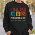 I Tell Dad Jokes Periodically Element Vintage Fathers Day Sweatshirt Gifts for Him