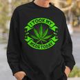 I Took My Meds Today Funny Weed Cannabis Marijuana Sweatshirt Gifts for Him