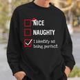 Identify As Perfect Naughty Nice List Christmas Sweatshirt Gifts for Him