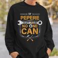 If Pepere Cant Fix It Handyman Gift Grandpa Car Mechanic Gift For Mens Sweatshirt Gifts for Him
