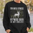I'm Into Fitness Fit'ness Deer In My Freezer Hunting Hunter Sweatshirt Gifts for Him