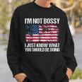 I'm Not Bossy I Just Know What You Should Be Doing Sweatshirt Gifts for Him