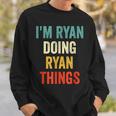 Im Ryan Doing Ryan Things Funny Vintage First Name Sweatshirt Gifts for Him