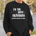 Im The Hot Psychotic Ukrainian Warning You Funny Ukraine Sweatshirt Gifts for Him