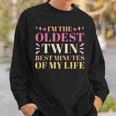 Im The Oldest Twin Best Minutes Of My Life Oldest Sibling Sweatshirt Gifts for Him