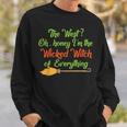 Im The Wicked Witch Of Everything Funny Halloween Halloween Funny Gifts Sweatshirt Gifts for Him
