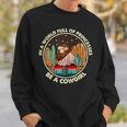 In A World Full Of Princesses Be A Cowgirl Funny Cowgirl Gift For Womens Sweatshirt Gifts for Him