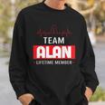 Its A Team Alan Lifetime Member Thing Family First Last Name Funny Last Name Designs Funny Gifts Sweatshirt Gifts for Him