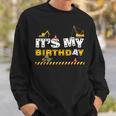 Its My Birthday Construction Family Birthday Party Sweatshirt Gifts for Him
