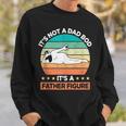 Its Not A Dad Bod Its A Father Figure Sweatshirt Gifts for Him