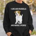 I Like Jack Russells Dog Owner Pets Lover Sweatshirt Gifts for Him