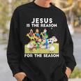 Jesus Is The Reason For The Season Faith In God Christmas Sweatshirt Gifts for Him