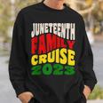 Junenth Family Cruise 2023 Junenth Celebration Sweatshirt Gifts for Him