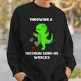 Kawaii T-Rex Tantrum Humor Sweatshirt Gifts for Him
