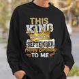 This King Was Born In September Birthday Sweatshirt Gifts for Him