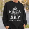 Kings Are Born In July Birthday Gift Father Day Men Sweatshirt Gifts for Him