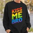 Kiss Me Bro Gay Pride Lgbtq Sweatshirt Gifts for Him